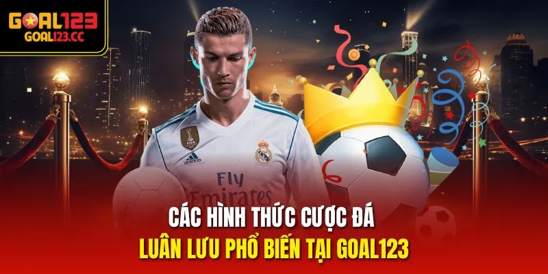 Các hình thức cược Đá Luân Lưu phổ biến tại goal123