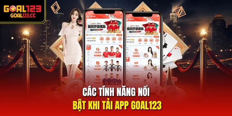 Các tính năng nổi bật khi tải app Goal123