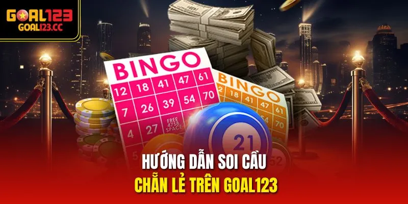 Hướng dẫn soi cầu chẵn lẻ trên goal123