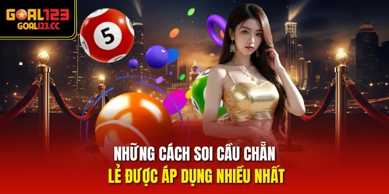 Những cách soi cầu chẵn lẻ được áp dụng nhiều nhất